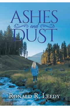 Poza produsului Ashes and Dust - Ronald R Leedy