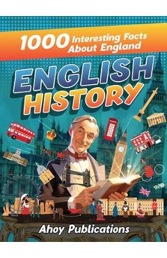 Poza produsului English History: 1000 Interesting Facts About England - Ahoy Publications