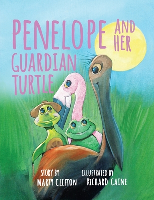 Penelope and Her Guardian Turtle - Marty Clifton