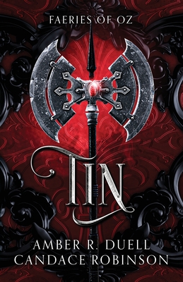 Tin (Faeries of Oz, 1) - Amber R. Duell