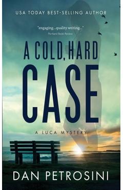 Poza produsului A Cold, Hard Case - Dan Petrosini
