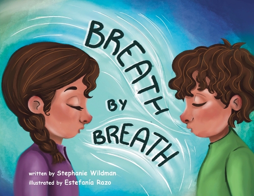 Breath by Breath - Stephanie Wildman