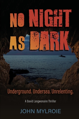 No Night As Dark - John Mylroie