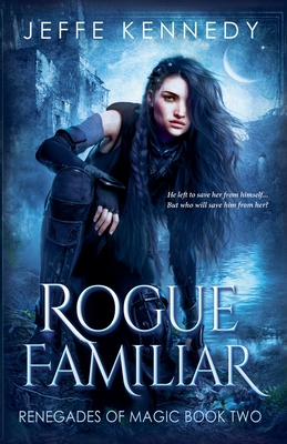 Rogue Familiar - Jeffe Kennedy