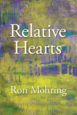 Relative Hearts - Ron Mohring