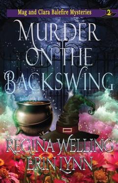 Poza produsului Murder on the Backswing: A Cozy Witch Mystery - Regina Welling