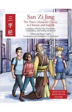 Coperta cărții 'San Zi Jing - Three Character Classic in Chinese and English: Including a Step-by-Step Translation, English Commentary,'