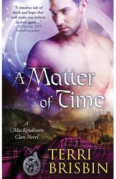 Coperta cărții 'A Matter of Time: A MacKendimen Clan Novel - Terri Brisbin'