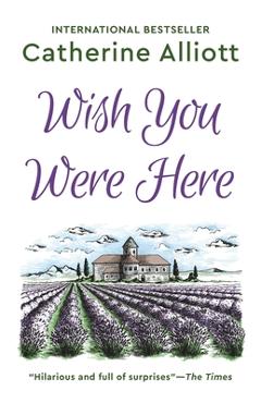 Poza produsului Wish You Were Here - Catherine Alliott