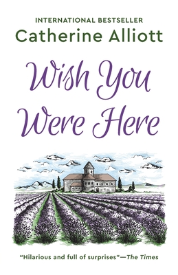 Wish You Were Here - Catherine Alliott