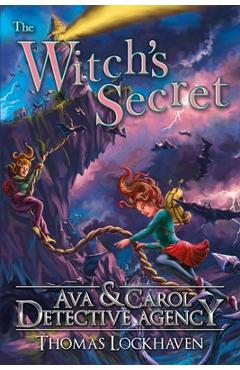 Coperta cărții 'Ava & Carol Detective Agency: The Witch's Secret - Thomas Lockhaven'