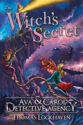 Ava & Carol Detective Agency: The Witch's Secret - Thomas Lockhaven