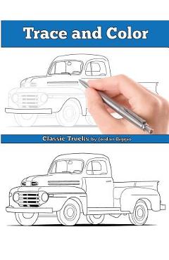 Poza produsului Trace and Color: Classic Trucks: Adult Activity Book - Jordan Biggio