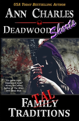 Fatal Traditions: A Short Story from the Deadwood Humorous Mystery Series - C. S. Kunkle