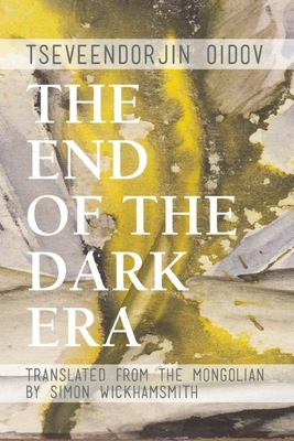 The End of the Dark Era - Tseveendorjin Oidov