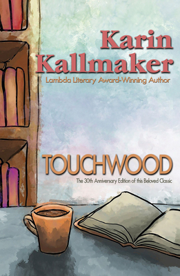 Touchwood - 30th Anniversary Edition - Karin Kallmaker