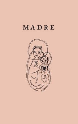 Madre - Jessica Chapnik Kahn