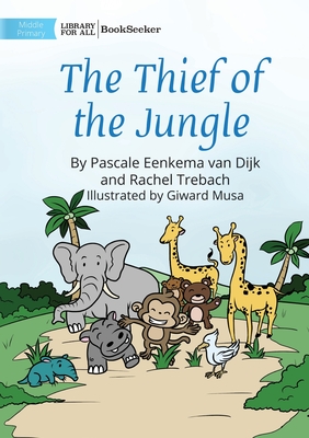 The Thief Of The Jungle - Pascale Eenkema Van Dijk