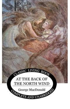 Coperta cărții 'At the Back of the North Wind - George Macdonald'