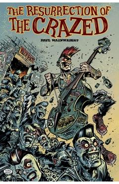 Coperta cărții 'The Resurrection of The Crazed - Paul Wainwright'