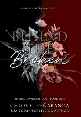 Behind The Broken (Behind Darkness Duet Book 1) - Chloe C. Peñaranda