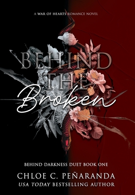 Behind The Broken (Behind Darkness Duet Book 1) - Chloe C. Pearanda