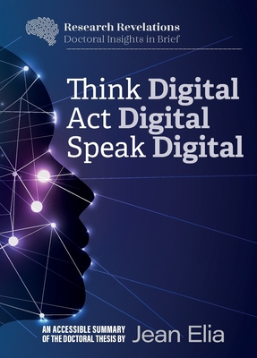 Think Digital, Speak Digital, Act Digital - Jean K. Elia