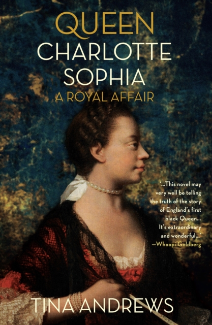 Queen Charlotte Sophia: A Royal Affair - Tina Andrews