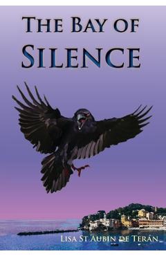 Coperta cărții 'The Bay of Silence - Lisa St Aubin De Terán'