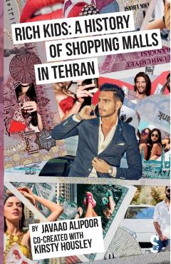 Coperta cărții 'Rich Kids: A History of Shopping Malls in Tehran - Javaad Alipoor'