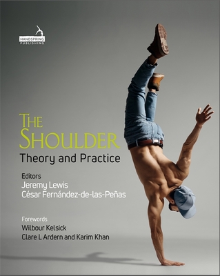 The Shoulder: Theory and Practice - César Fernández-de-las-peñas