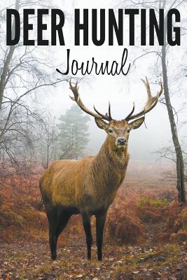 Deer Hunting Journal - Speedy Publishing Llc