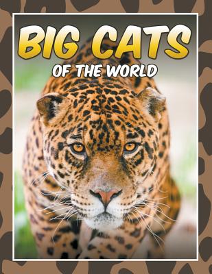 Big Cats of the World - Marshall Koontz
