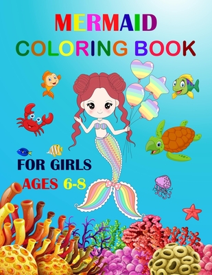 Mermaid Coloring Book For Girls Ages 6-8: Cute Unique Coloring Pages. Large Format For Special Childrens To Enjoy. - Unique Mermaid Coloring Books