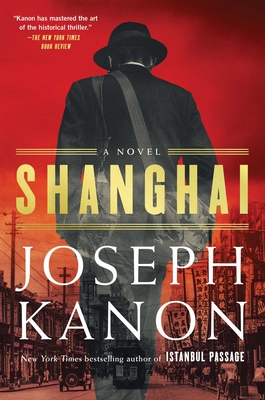 Shanghai - Joseph Kanon