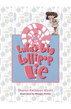 Coperta cărții 'Lula's Big Lollipop Lie - Sharon Kathleen Wyatt'
