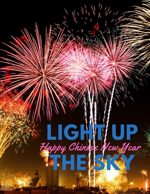 Happy Chinese New Year Light Up the Sky - Blitzen Road Books