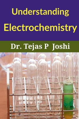 Coperta cărții 'Understanding Electrochemistry - Tejas'