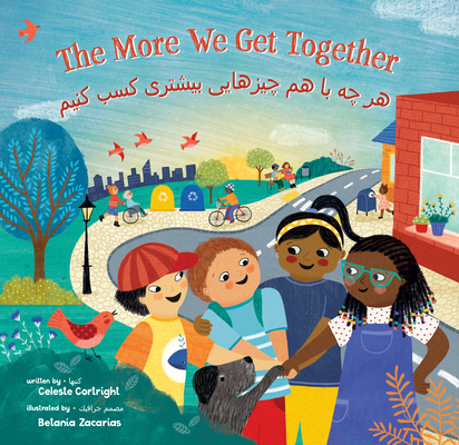 The More We Get Together (Bilingual Dari & English) - Celeste Cortright