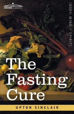 Coperta cărții 'The Fasting Cure - Upton Sinclair'