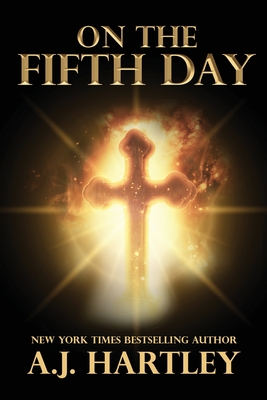 On the Fifth Day - A. J. Hartley