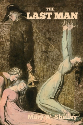The Last Man - Mary W. Shelley