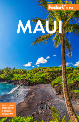 Fodor's Maui: With Molokai & Lanai - Fodor's Travel Guides