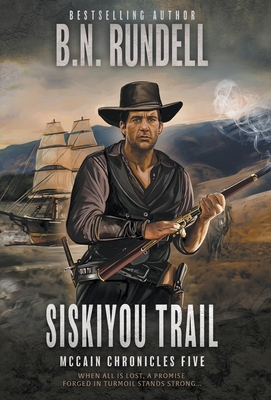 Siskiyou Trail: A Classic Western Series - B. N. Rundell