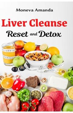 Coperta cărții 'Liver Cleanse Reset and Detox - Moneva Amanda'