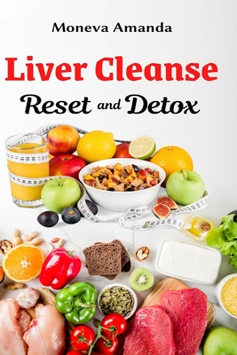 Coperta cărții 'Liver Cleanse Reset and Detox - Moneva Amanda'