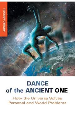 Coperta cărții 'Dance of the Ancient One - Arnold Mindell'