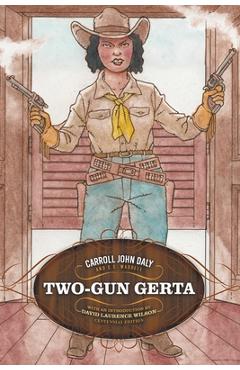 Poza produsului Two-Gun Gerta - Carroll John Daly