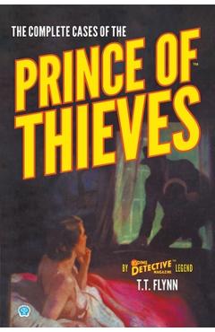 Poza produsului The Complete Cases of the Prince of Thieves - T. T. Flynn