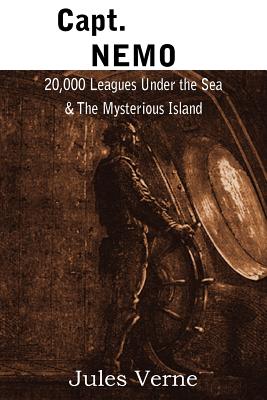 Capt. Nemo - 20,000 Leagues Under the Sea & the Mysterious Island - Jules Verne